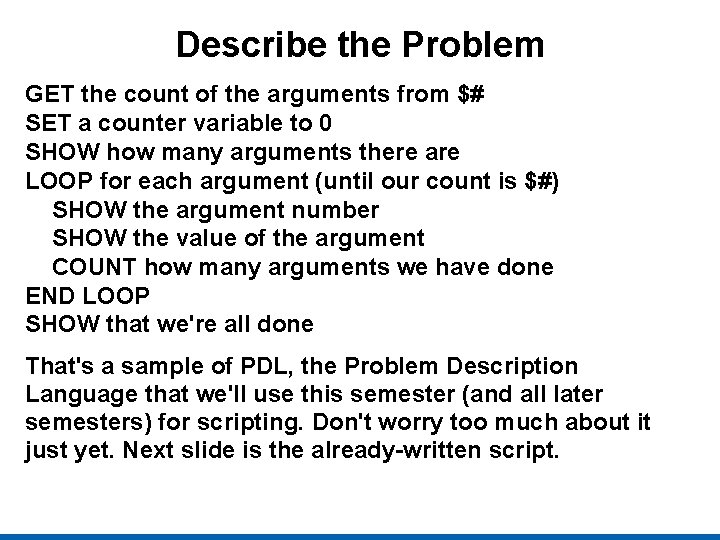 Describe the Problem GET the count of the arguments from $# SET a counter