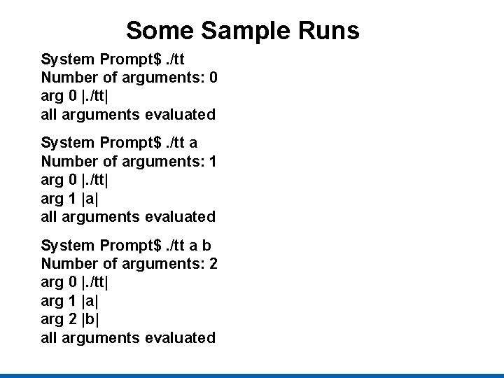 Some Sample Runs System Prompt$. /tt Number of arguments: 0 arg 0 |. /tt|