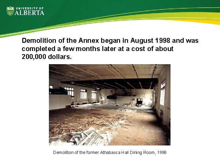 Demolition of the Annex began in August 1998 and was completed a few months
