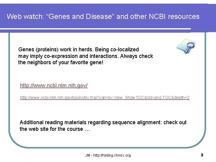 Web watch: “Genes and Disease” and other NCBI resources Genes (proteins) work in herds.