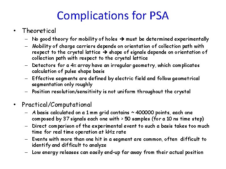 Complications for PSA • Theoretical – No good theory for mobility of holes must