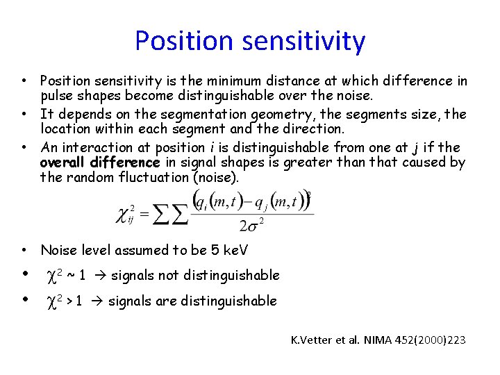 Position sensitivity • Position sensitivity is the minimum distance at which difference in pulse