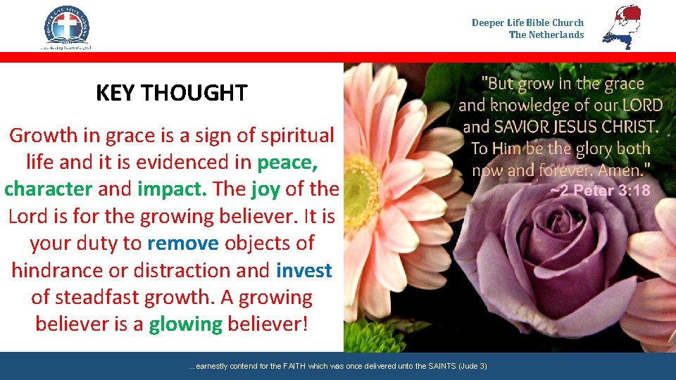 Deeper Life Bible Church The Netherlands KEY THOUGHT Growth in grace is a sign
