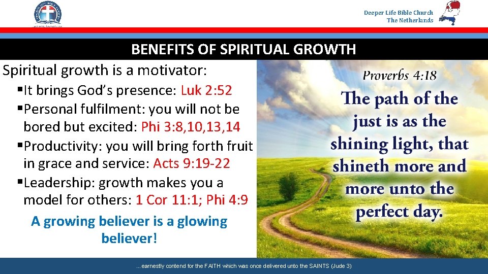 Deeper Life Bible Church The Netherlands BENEFITS OF SPIRITUAL GROWTH Spiritual growth is a