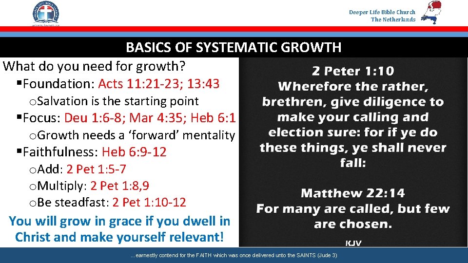 Deeper Life Bible Church The Netherlands BASICS OF SYSTEMATIC GROWTH What do you need