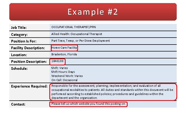 Example #2 Job Title: OCCUPATIONAL THERAPIST/PRN Category: Allied Health: Occupational Therapist Position Is For: