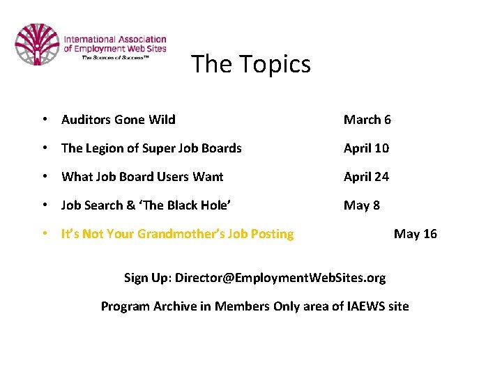 The Topics • Auditors Gone Wild March 6 • The Legion of Super Job