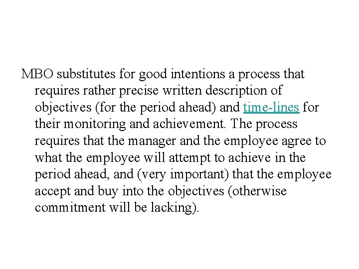 MBO substitutes for good intentions a process that requires rather precise written description of