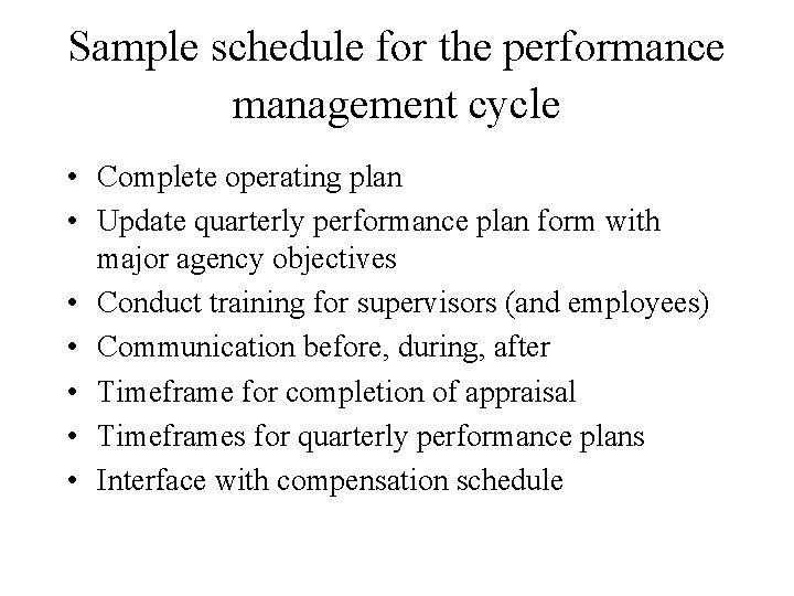 Sample schedule for the performance management cycle • Complete operating plan • Update quarterly
