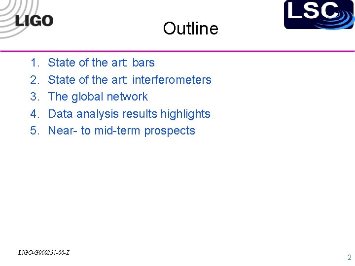 Outline 1. 2. 3. 4. 5. State of the art: bars State of the