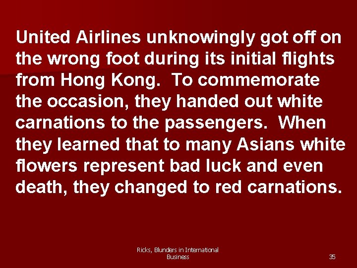 United Airlines unknowingly got off on the wrong foot during its initial flights from