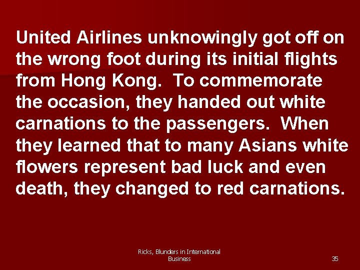 United Airlines unknowingly got off on the wrong foot during its initial flights from