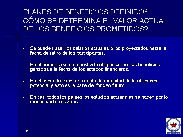 PLANES DE BENEFICIOS DEFINIDOS CÓMO SE DETERMINA EL VALOR ACTUAL DE LOS BENEFICIOS PROMETIDOS?