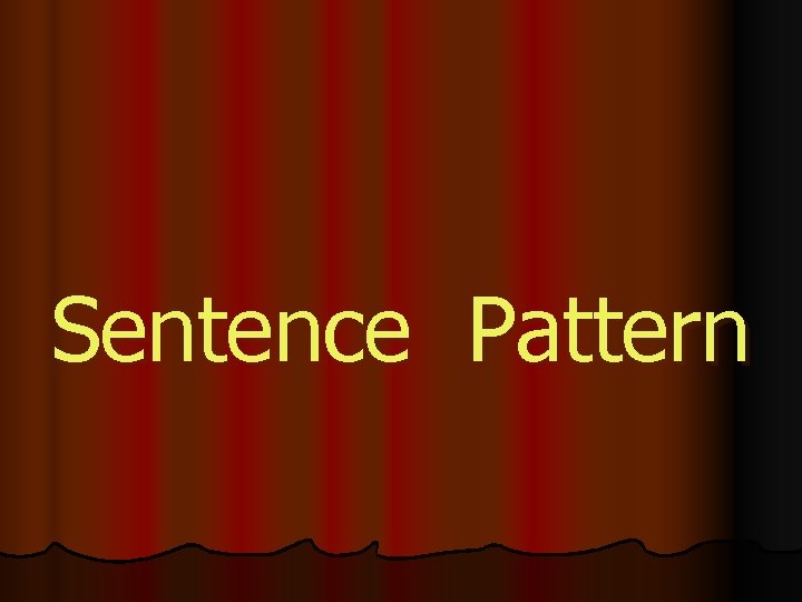 Sentence Pattern 