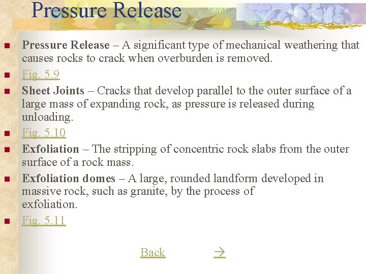 Pressure Release n n n n Pressure Release – A significant type of mechanical