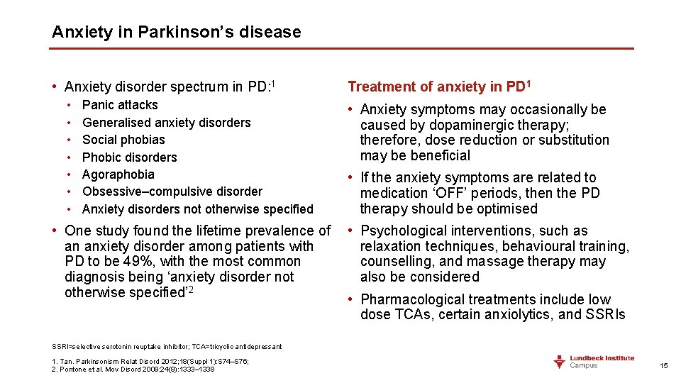 Anxiety in Parkinson’s disease • Anxiety disorder spectrum in PD: 1 • • Panic