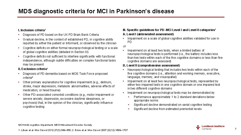 MDS diagnostic criteria for MCI in Parkinson’s disease I. Inclusion criteria 1 • •