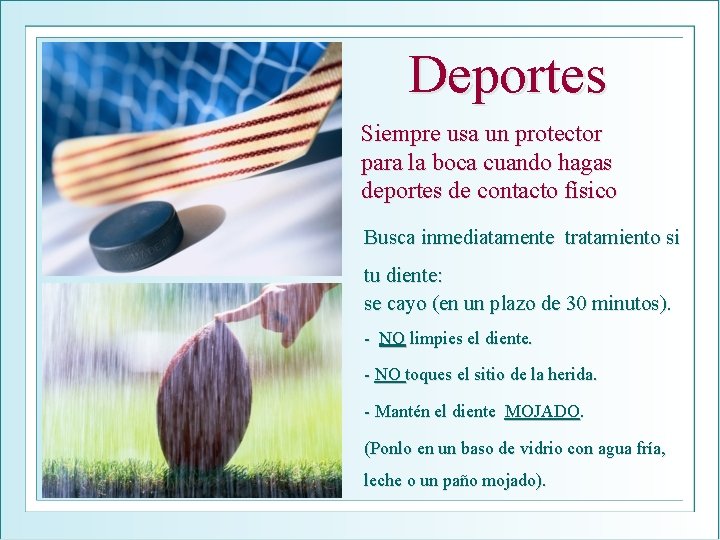 Deportes Siempre usa un protector para la boca cuando hagas deportes de contacto físico