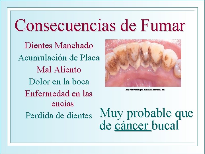 Consecuencias de Fumar Dientes Manchado Acumulación de Placa Mal Aliento Dolor en la boca