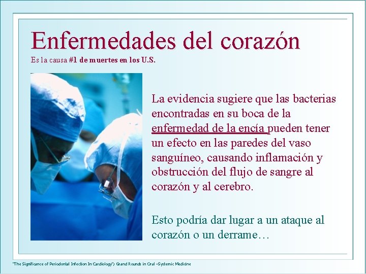 Enfermedades del corazón Es la causa #1 de muertes en los U. S. La