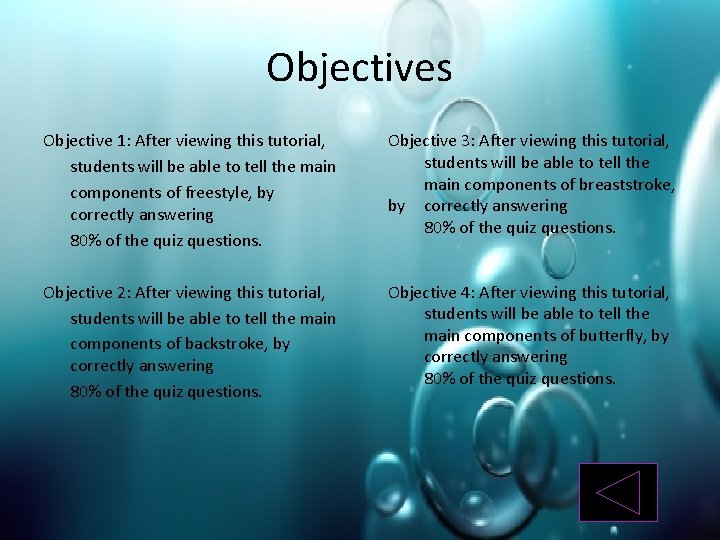 Objectives Objective 1: After viewing this tutorial, Objective 3: After viewing this tutorial, students