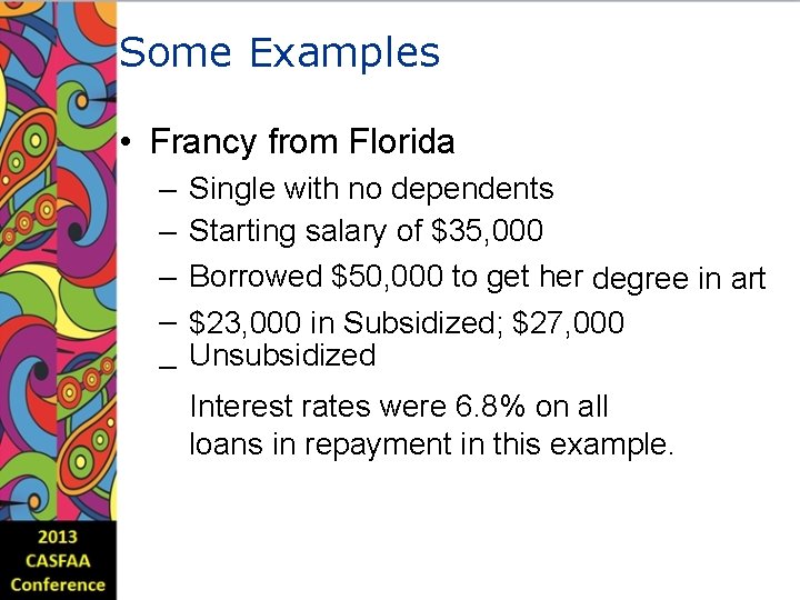 Some Examples • Francy from Florida – – – Single with no dependents Starting