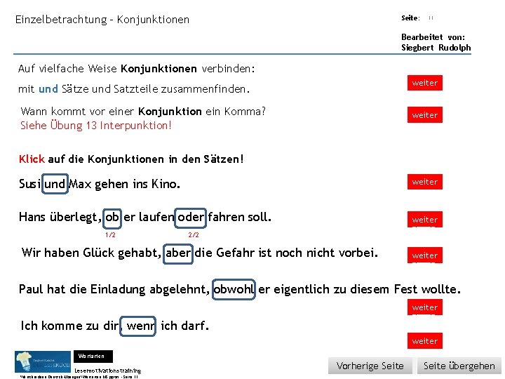 Übungsart: Einzelbetrachtung - Konjunktionen Seite: 11 Bearbeitet von: Siegbert Rudolph Auf vielfache Weise Konjunktionen