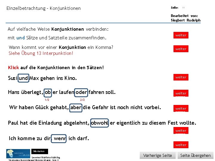 Übungsart: Einzelbetrachtung - Konjunktionen Seite: 11 Bearbeitet von: Siegbert Rudolph Auf vielfache Weise Konjunktionen