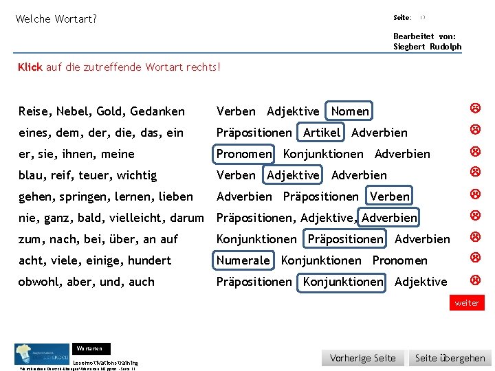 Übungsart: Welche Wortart? Seite: 13 Bearbeitet von: Siegbert Rudolph Klick auf die zutreffende Wortart