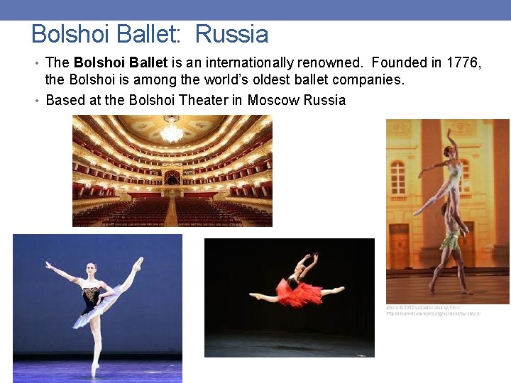 Bolshoi Ballet: Russia • The Bolshoi Ballet is an internationally renowned. Founded in 1776,