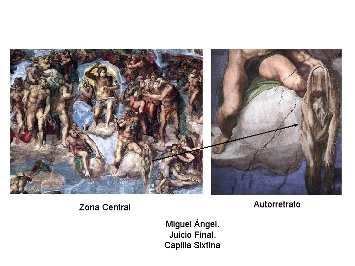 Autorretrato Zona Central Miguel Ángel. Juicio Final. Capilla Sixtina Autorretrato Zona Central Miguel Ángel. Juicio Final. Capilla Sixtina