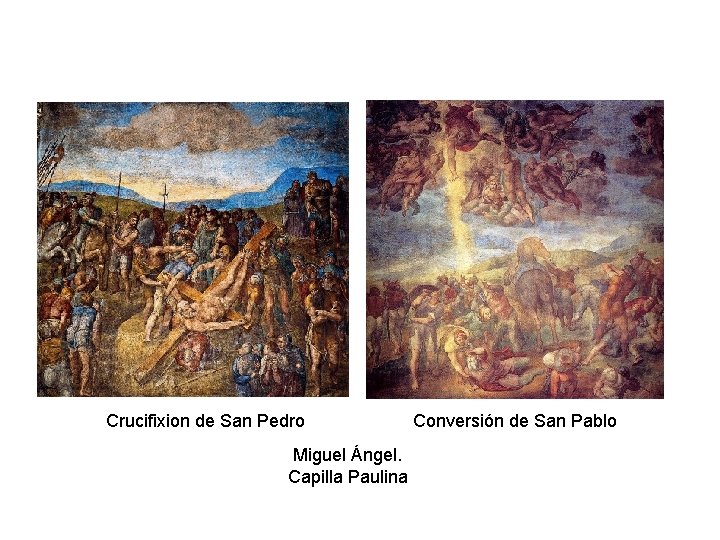 Crucifixion de San Pedro Miguel Ángel. Capilla Paulina Conversión de San Pablo 