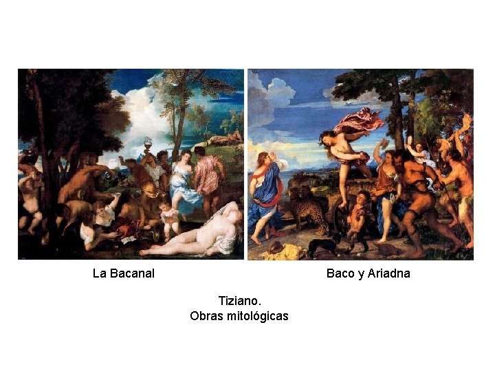 La Bacanal Baco y Ariadna Tiziano. Obras mitológicas La Bacanal Baco y Ariadna Tiziano. Obras mitológicas