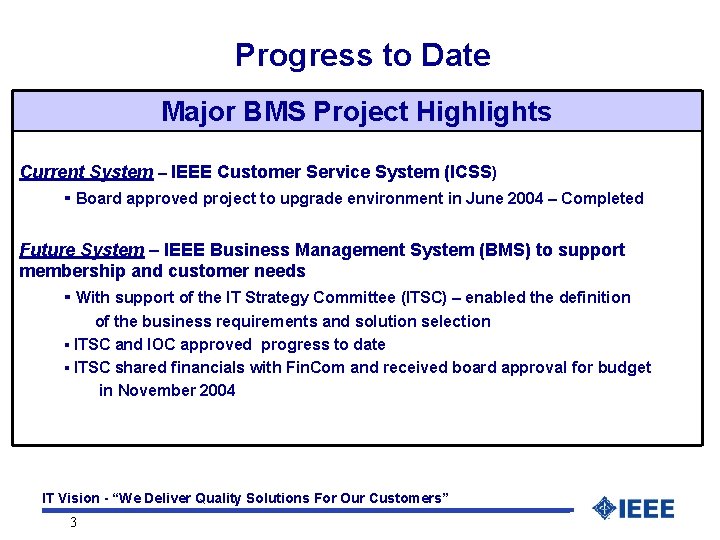 Progress to Date Major BMS Project Highlights Current System – IEEE Customer Service System