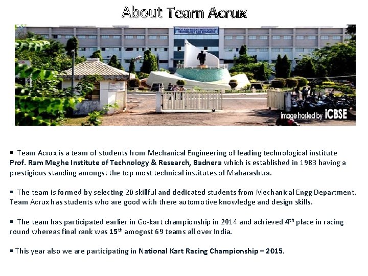 About Team Acrux § Team Acrux is a team of students from Mechanical Engineering