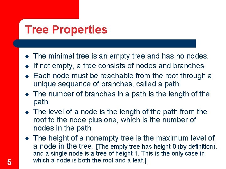 Tree Properties l l l 5 The minimal tree is an empty tree and