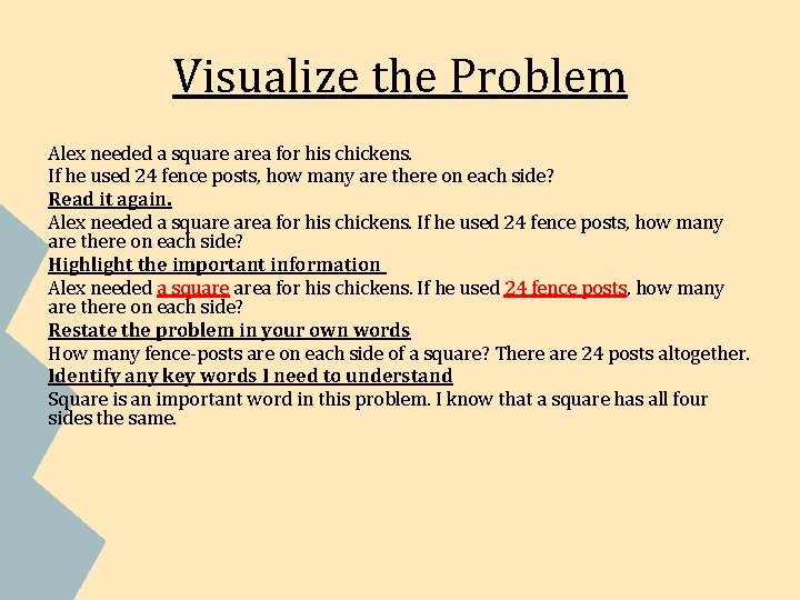 Visualize the Problem Alex needed a square area for his chickens. If he used