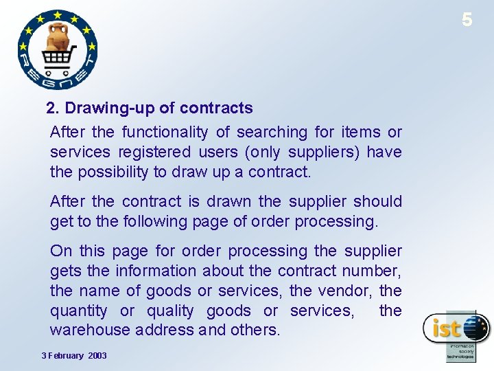 5 2. Drawing-up of contracts After the functionality of searching for items or services