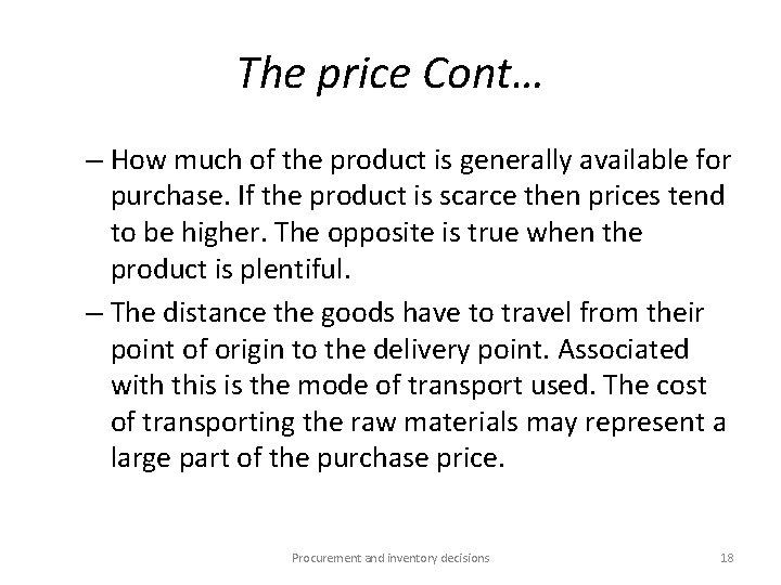 The price Cont… – How much of the product is generally available for purchase.