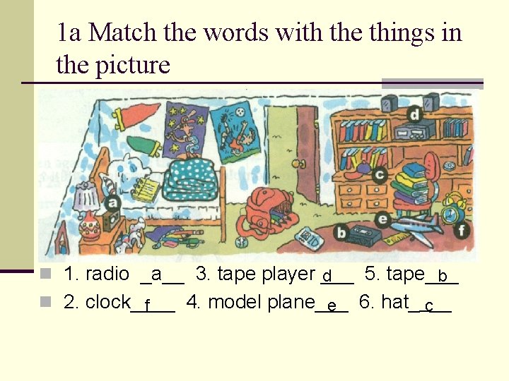 1 a Match the words with the things in the picture n 1. radio