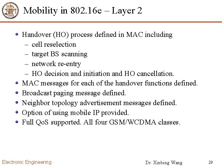 Mobility in 802. 16 e – Layer 2 Handover (HO) process defined in MAC