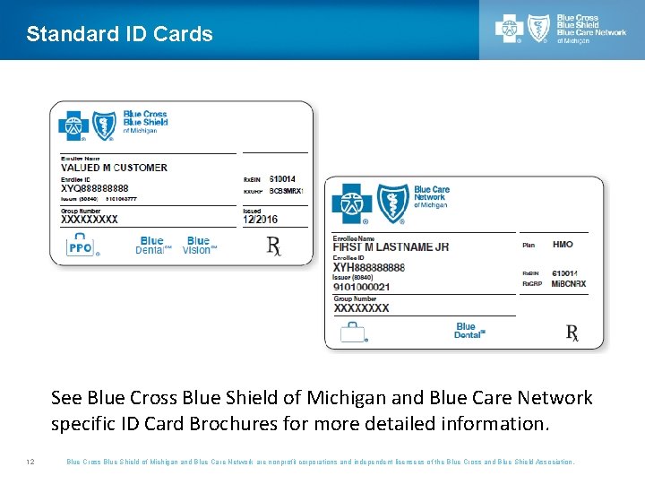 Standard ID Cards See Blue Cross Blue Shield of Michigan and Blue Care Network