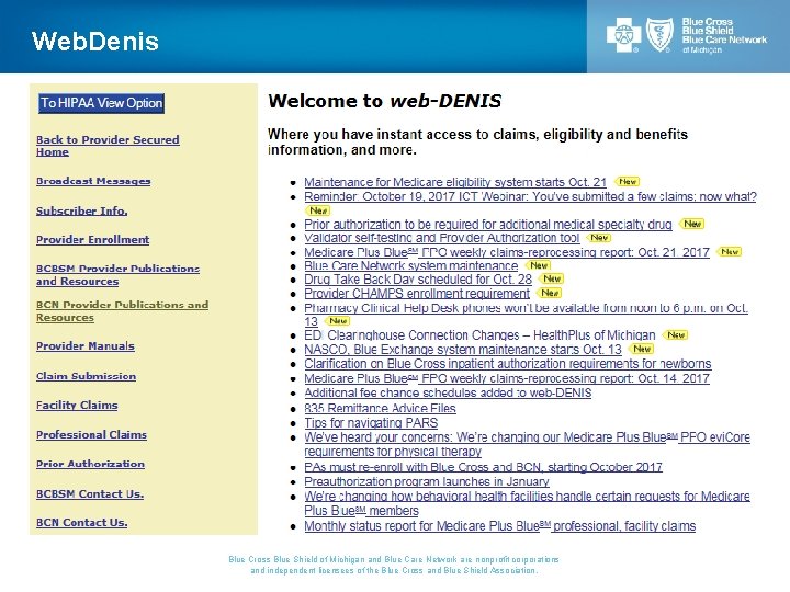 Web. Denis Blue Cross Blue Shield of Michigan and Blue Care Network are nonprofit
