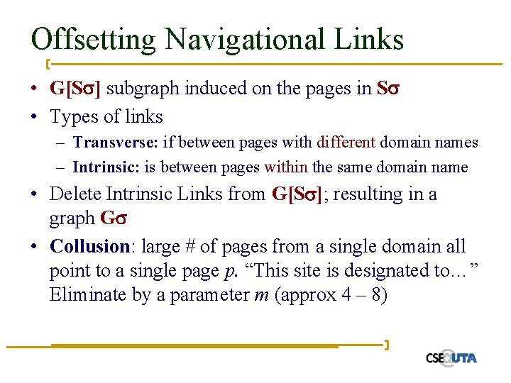 Offsetting Navigational Links • G[S ] subgraph induced on the pages in S •