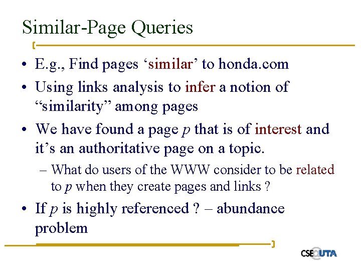 Similar-Page Queries • E. g. , Find pages ‘similar’ to honda. com • Using