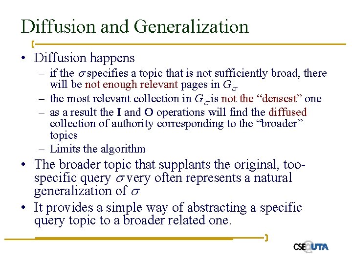 Diffusion and Generalization • Diffusion happens – if the specifies a topic that is