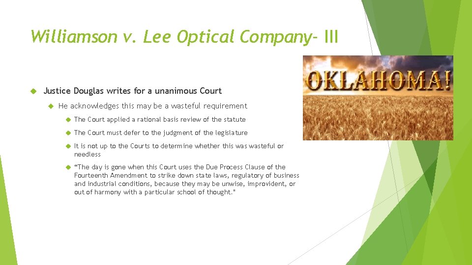 Williamson v. Lee Optical Company- III Justice Douglas writes for a unanimous Court He