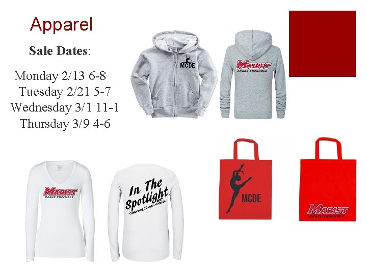 Apparel Sale Dates: Monday 2/13 6 -8 Tuesday 2/21 5 -7 Wednesday 3/1 11