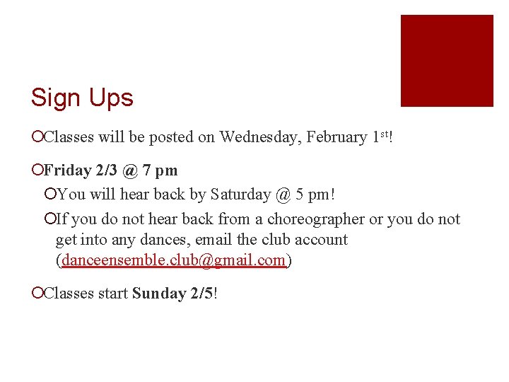 Sign Ups ¡Classes will be posted on Wednesday, February 1 st! ¡Friday 2/3 @
