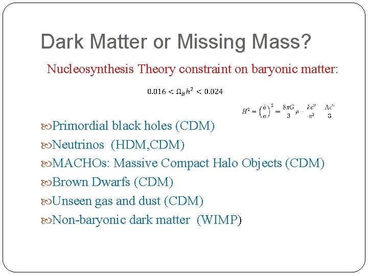Dark Matter or Missing Mass? Nucleosynthesis Theory constraint on baryonic matter: Primordial black holes